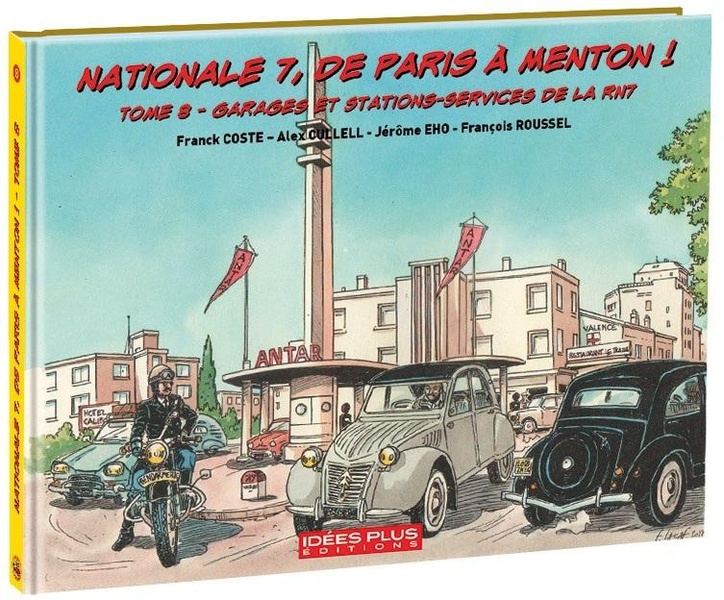 Nationale 7, de Paris à Menton tome 8 - Idees Plus