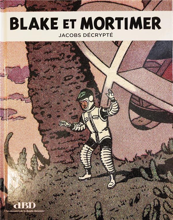 DBD+hors+serie+-+Blake+et+Mortimer+:+Jacobs+Decrypte