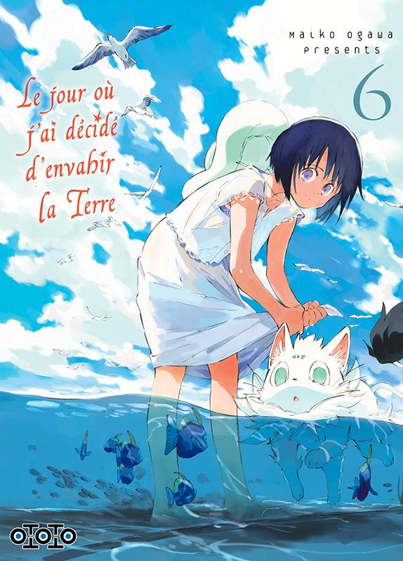 Le jour où j’ai décidé d’envahir la Terre - Tome 6