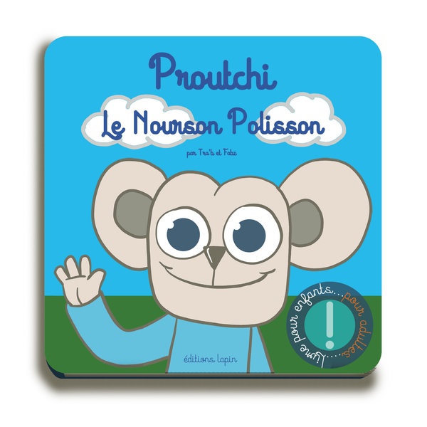 Proutchi, le nourson polisson - LAPIN