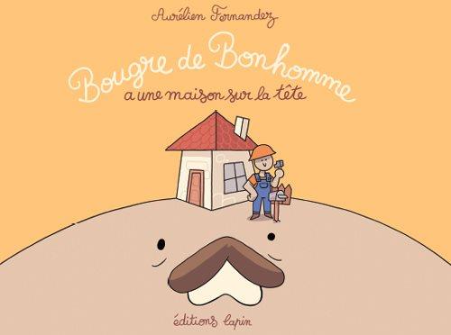 bougre+de+bonhomme+a+une+maison+sur+la+tete