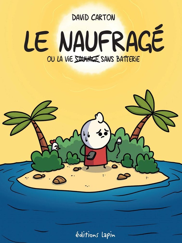Le naufragé ou la vie sans batterie