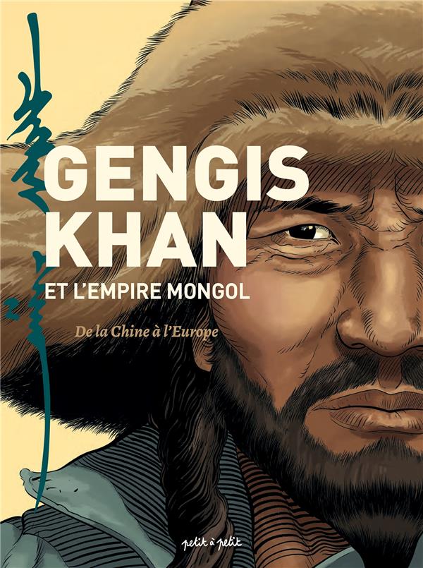 Gengis Khan et l'empire mongol