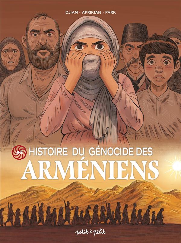 Une histoire du génocide Arméniens - PETIT A PETIT