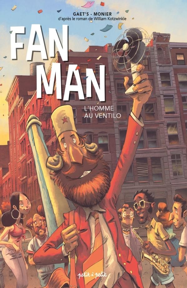 Fan Man, l'homme au ventilo - PETIT A PETIT