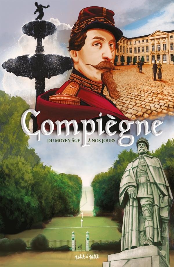 Compiègne, du Moyen Âge à nos jours