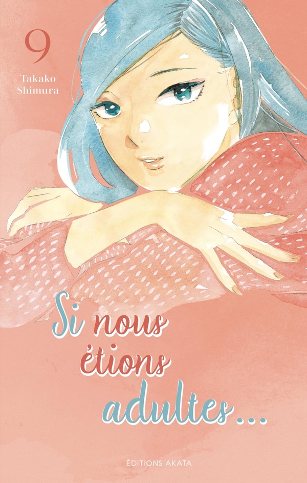 Si nous étions adultes tome 9 - AKATA