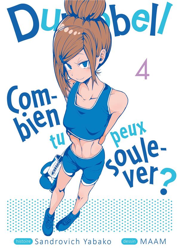 Dumbbell : combien tu peux soulever ? tome 4