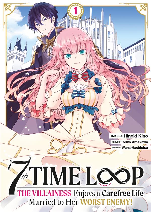 7th Time Loop - The Villainess Enjoys a Carefree Life - Tome 1
