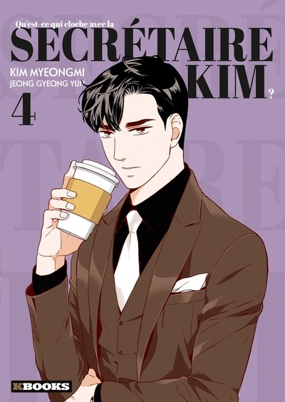Qu'est-ce qui cloche avec la secrétaire Kim ? tome 4