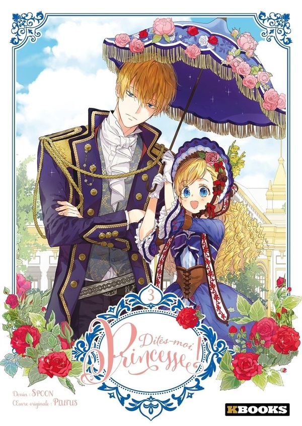 Dites-moi, Princesse ! tome 3