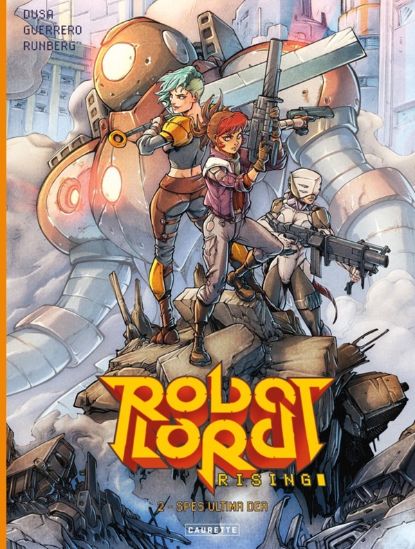 Robot Lord Rising tome 2