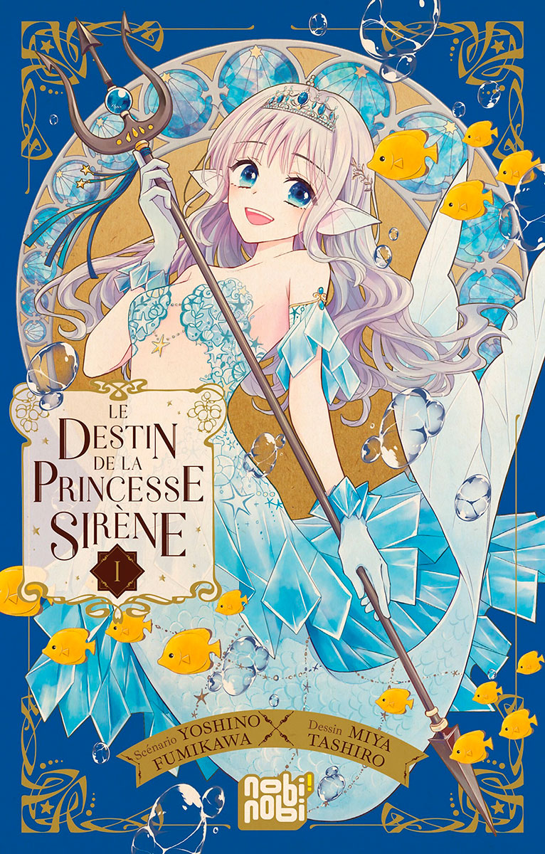 Le destin de la princesse sirène tome 1