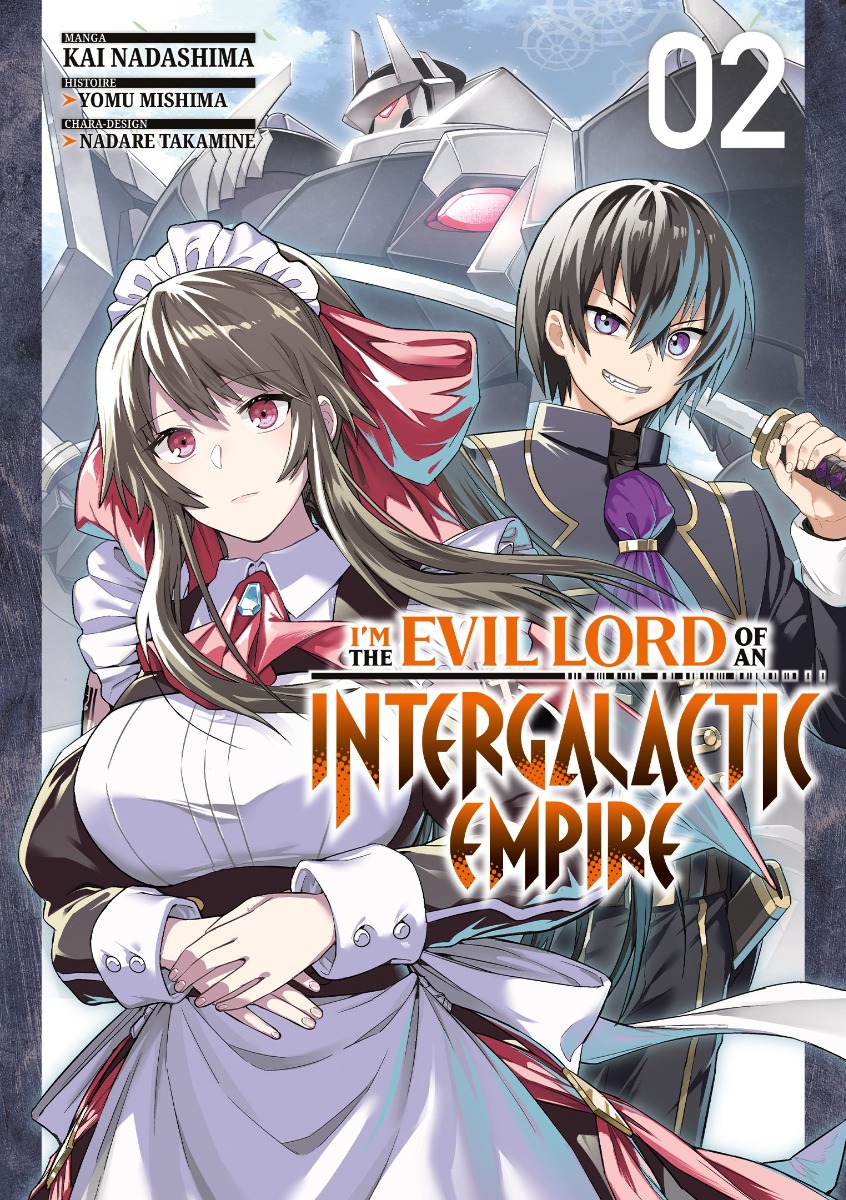 I'm the Evil Lord of an Intergalactic Empire - Tome 2