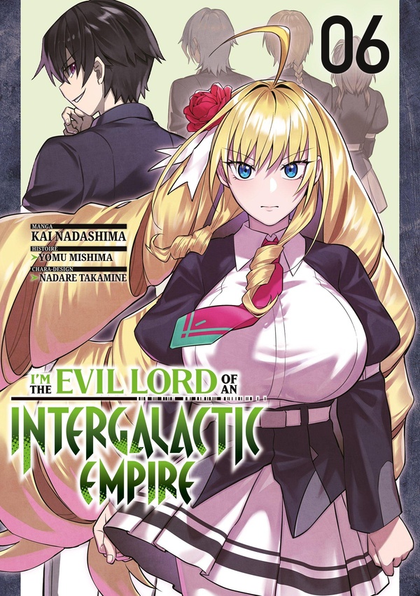 I'm the Evil Lord of an Intergalactic Empire - Tome 6