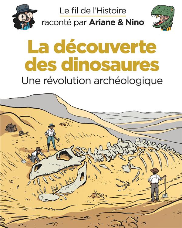 Couverture : Le Fil de l’Histoire raconté par Ariane & Nino – La découverte des dinosaures