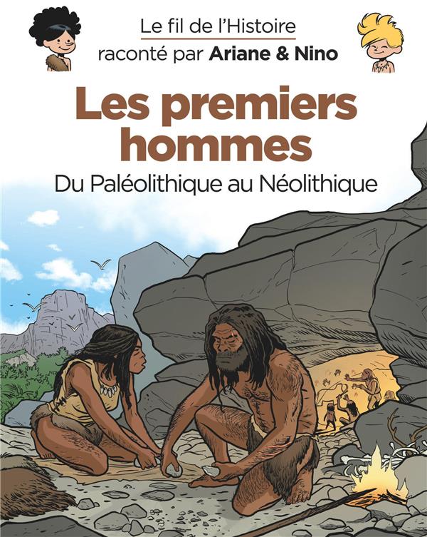 Couverture : Le Fil de l’Histoire raconté par Ariane & Nino – Les premiers hommes