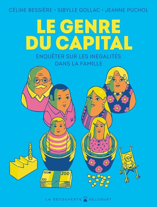 Le genre du capital - Enquêter sur les inégalités dans la famille