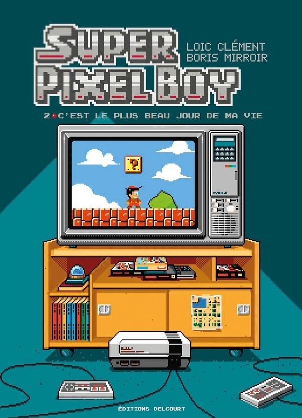 Super pixel boy tome 2 - DELCOURT