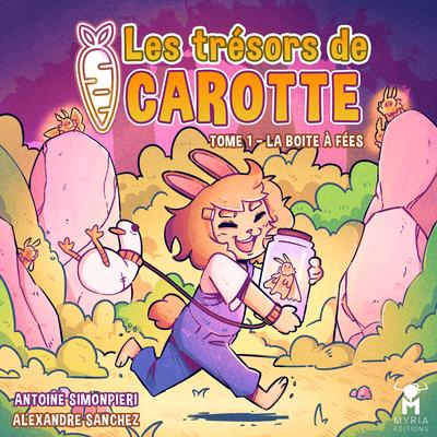 Les trésors de Carotte tome 1