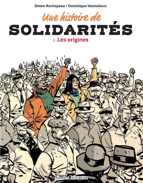Une histoire de solidarités tome 1