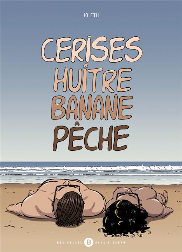 Cerises huïtre banane pêche