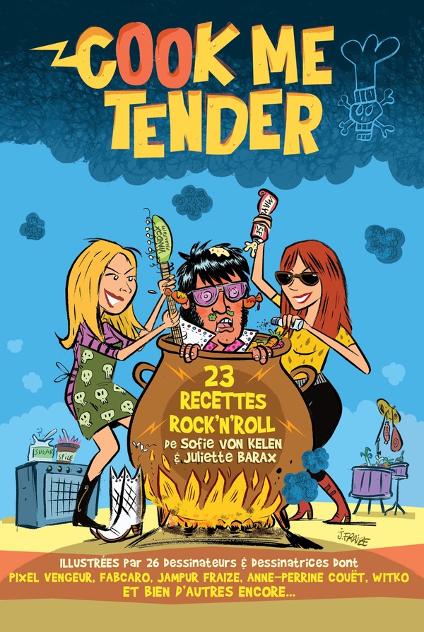 Cook me tender - 23 recettes rock'n'roll