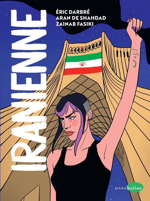 Iranienne - Rebelle et fière au pays des Mollahs