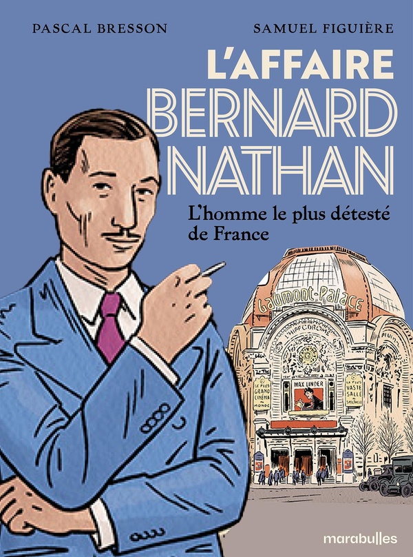 La tragédie Bernard Natan - L'homme le plus détesté de France