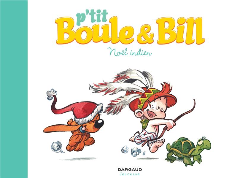 p'tit Boule et Bill tome 2 - Noël indien - Boule Et Bill