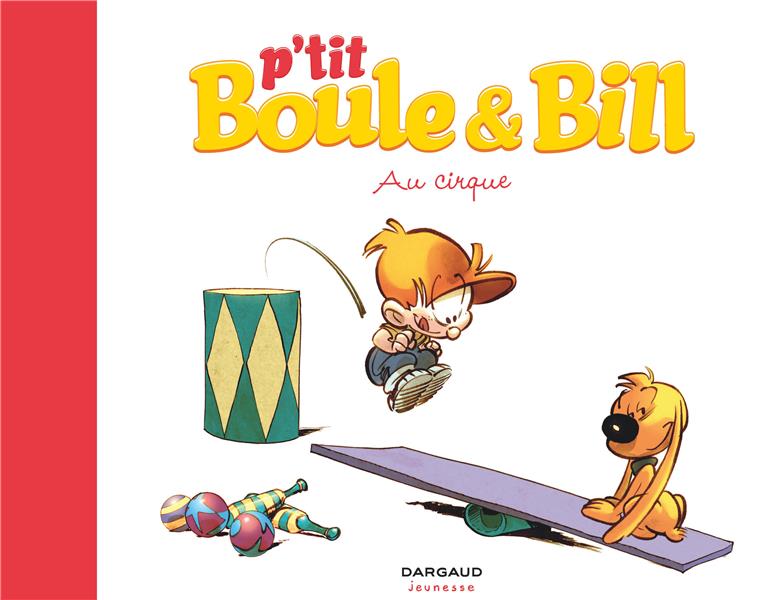 P’tit boule et bill tome 6 - BOULE ET BILL
