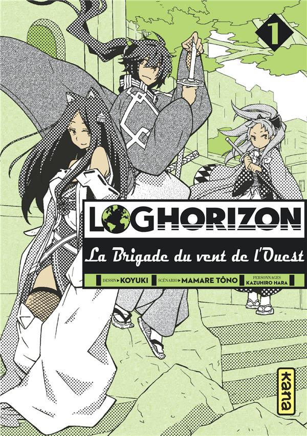 Log Horizon - La Brigade du Vent de l'Ouest - Tome 1