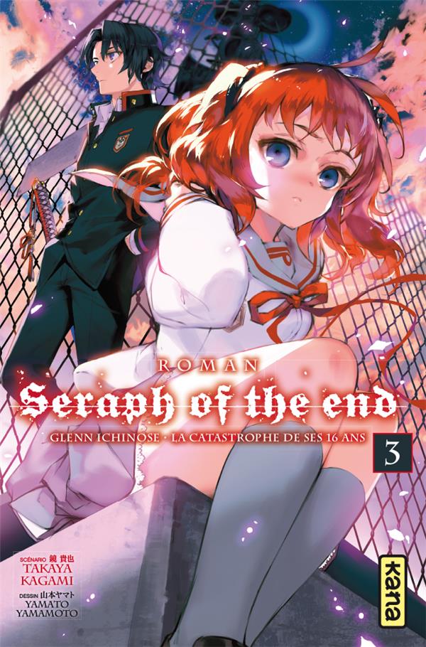 Seraph of the End - Glenn Ichinose - la catastrophe de ses 16 ans - Tome 3