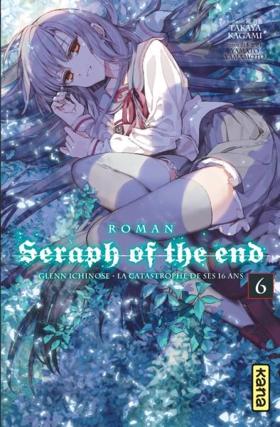 Seraph of the End - Glenn Ichinose - la catastrophe de ses 16 ans - Tome 6