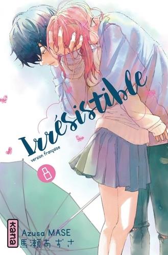 Irrésistible tome 8
