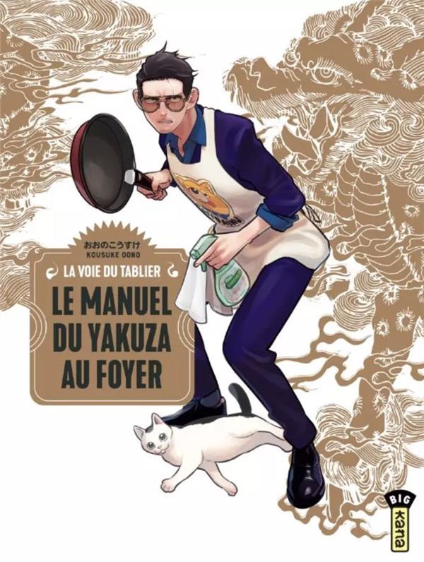 La voie du tablier - Le manuel du yakuza au foyer