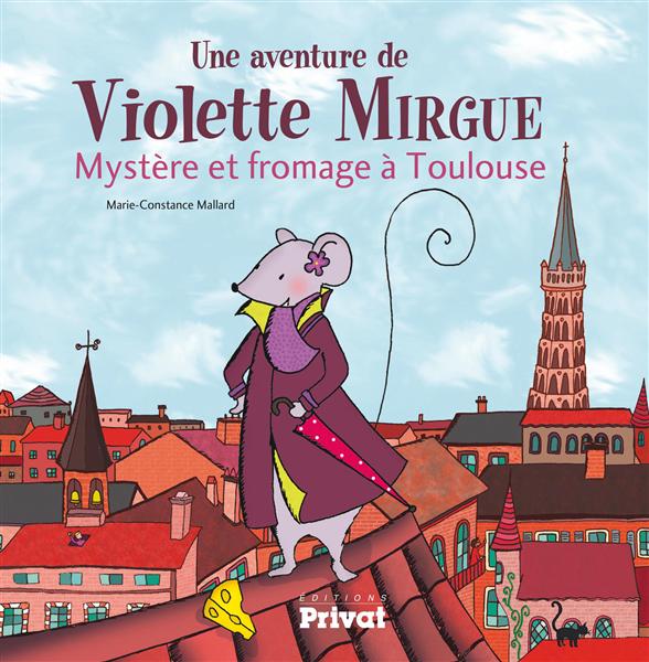 Une aventure de Violette Mirgue tome 1