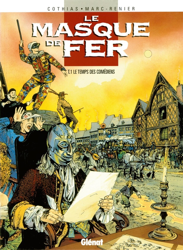 le masque de fer tome 1 - le temps des comédiens