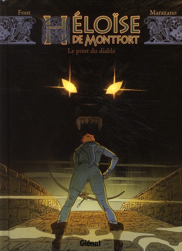 Héloïse De Montfort Tome 2 ; Le Pont Du Diable