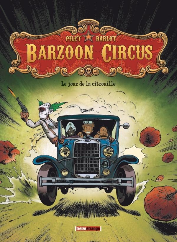 barzoon circus Tome 1 ; le jour de la citrouille