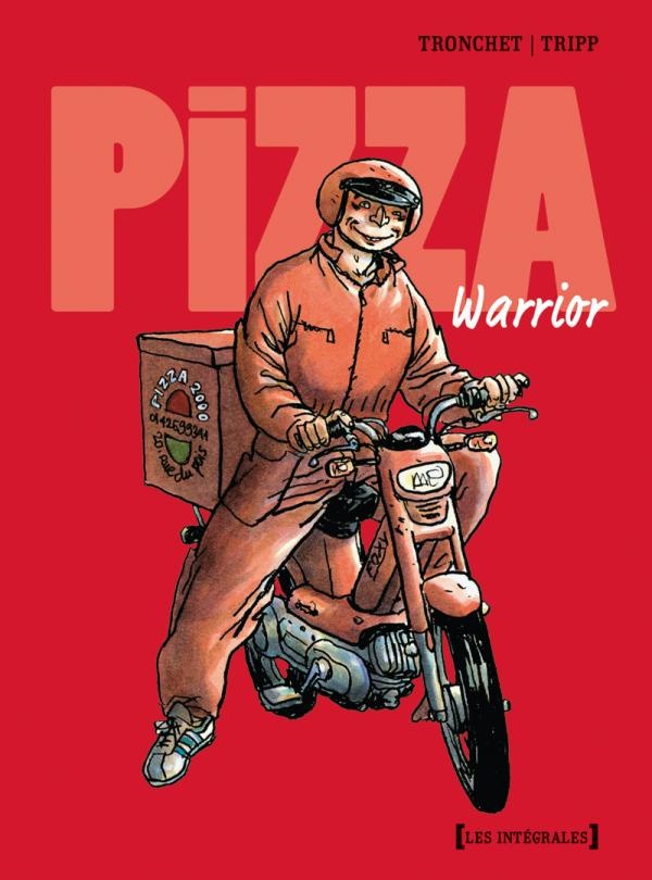 pizza warrior ; intégrale