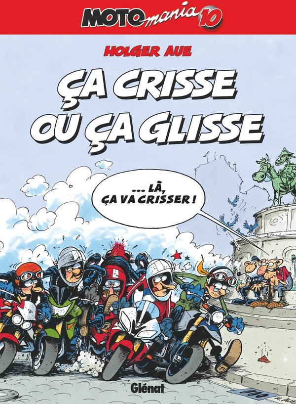 Motomania tome 10 - ca crisse ou ça glisse