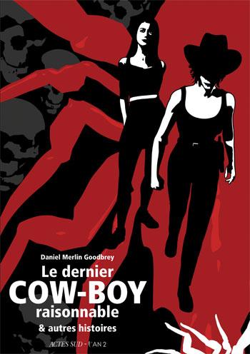 le dernier cow-boy raisonnable ; & autres histoires