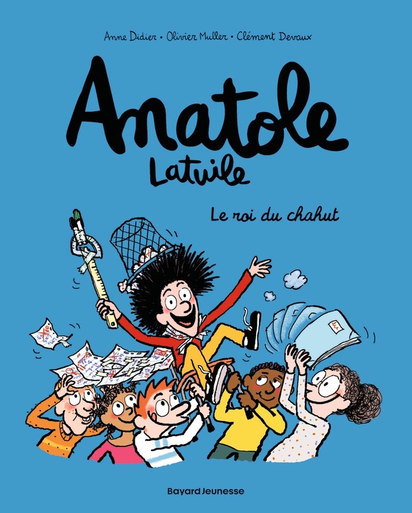Anatole Latuile tome 8 - le roi du chahut