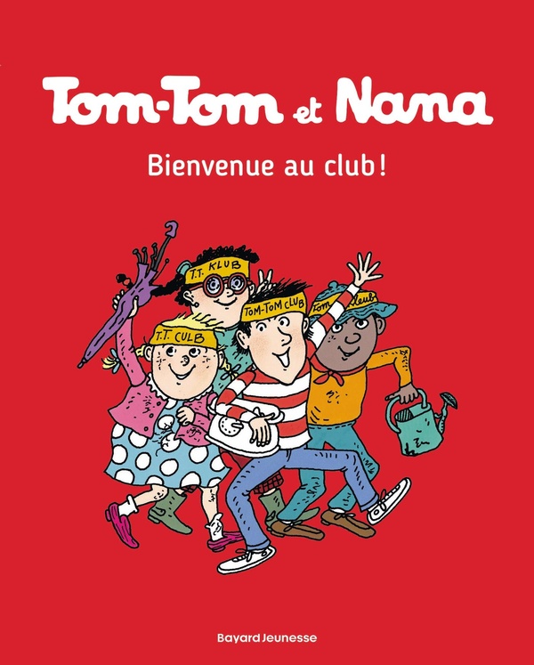 Tom-Tom et Nana tome 19 - bienvenue au club !