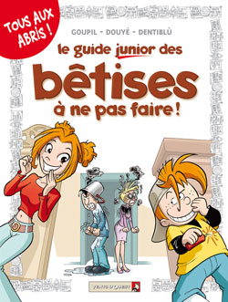 le guide junior ; des bêtises à ne pas faire