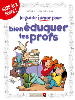 le guide junior ; pour bien éduquer tes profs