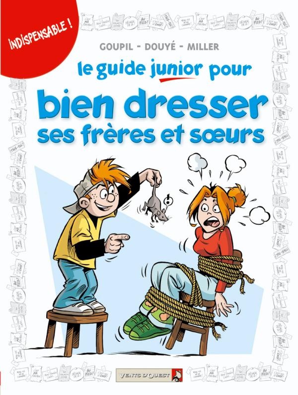 le guide junior ; pour bien dresser ses frères et soeurs
