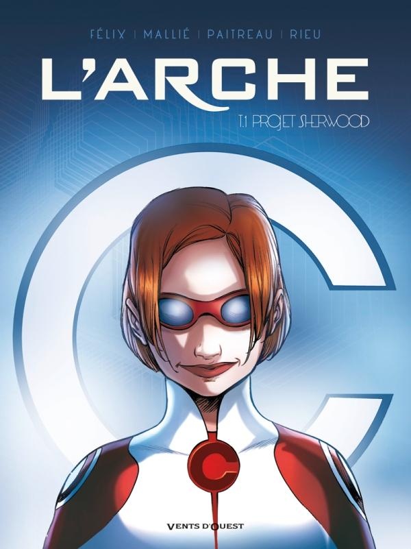 L'arche Tome 1 ; Projet Sherwood