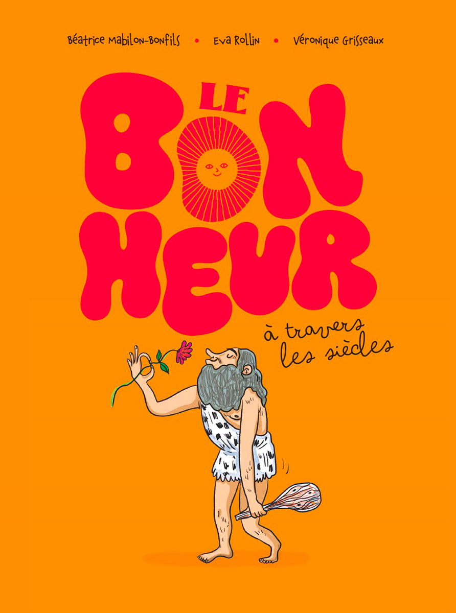 Le bonheur à travers les siècles